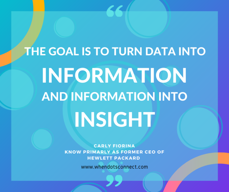 El objetivo es transformar los datos en información, y la información en insights